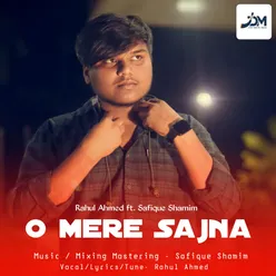 O Mere Sajna (feat. Safique Shamim)